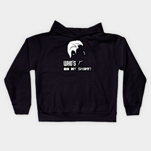 Who's On My Shirt? T-Shirt Design Kids Hoodie